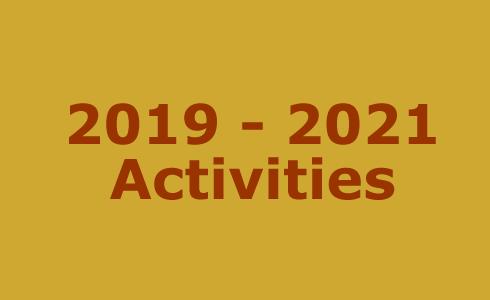 2019 - 2021 Activities